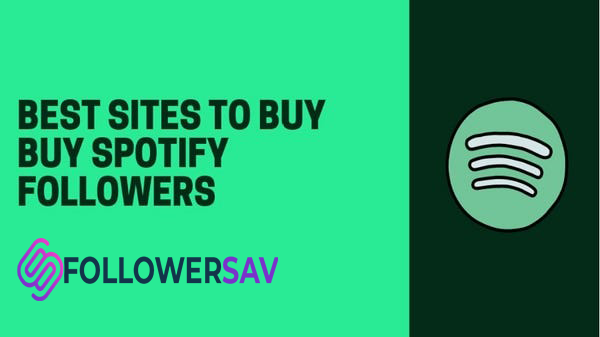 Best Sites to Buy Spotify Followers 2024: Real, Instant & Reviews